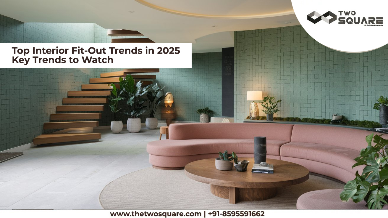 Top Interior Fit Out Trends in 2025: Key Trends to Watch